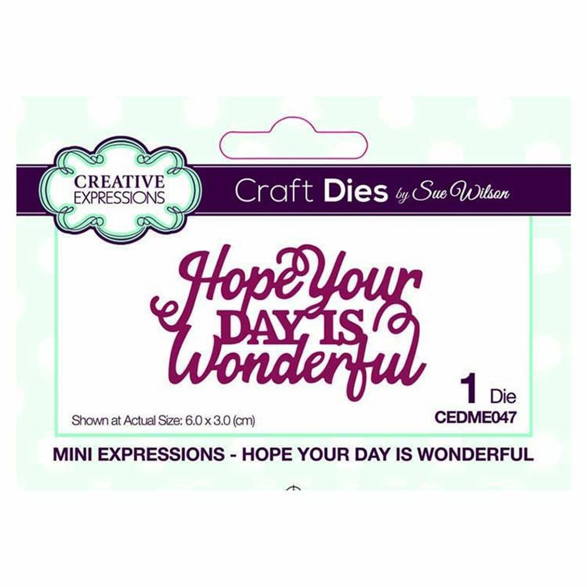 Dies by Sue Wilson Mini Expressions Collection Hope Your Day is Wonderful