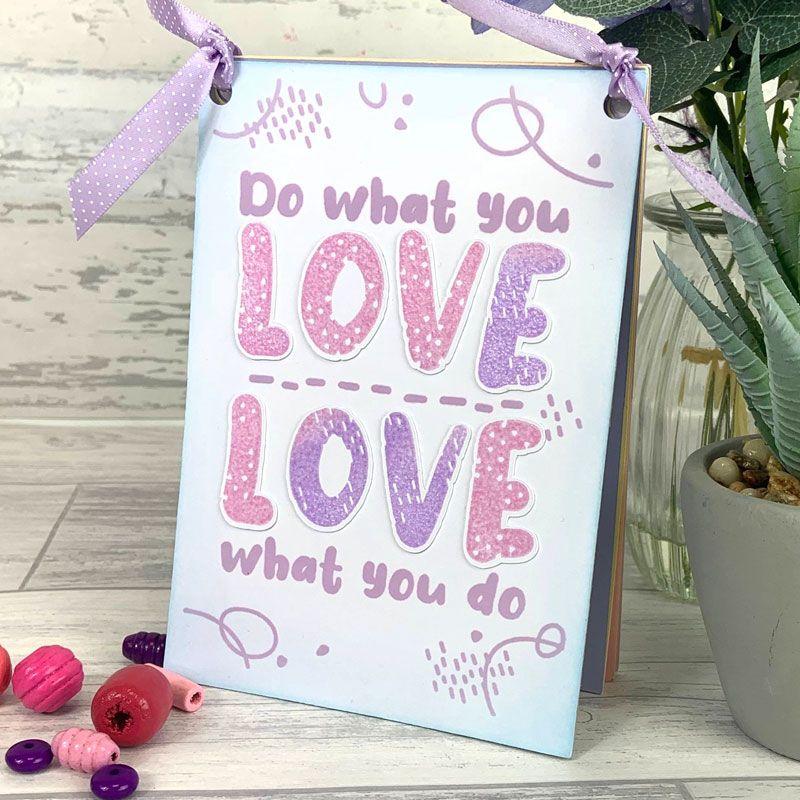 For the Love of Stamps - Love What You Do A6 Stamp Set