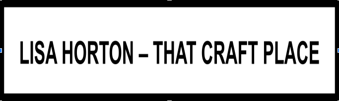Lisa Horton --That Craft Place