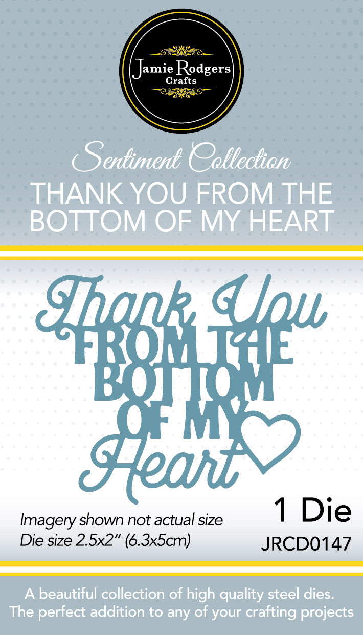 Jamie Rodgers Crafts Thank You From The Bottom Of My Heart Die Set