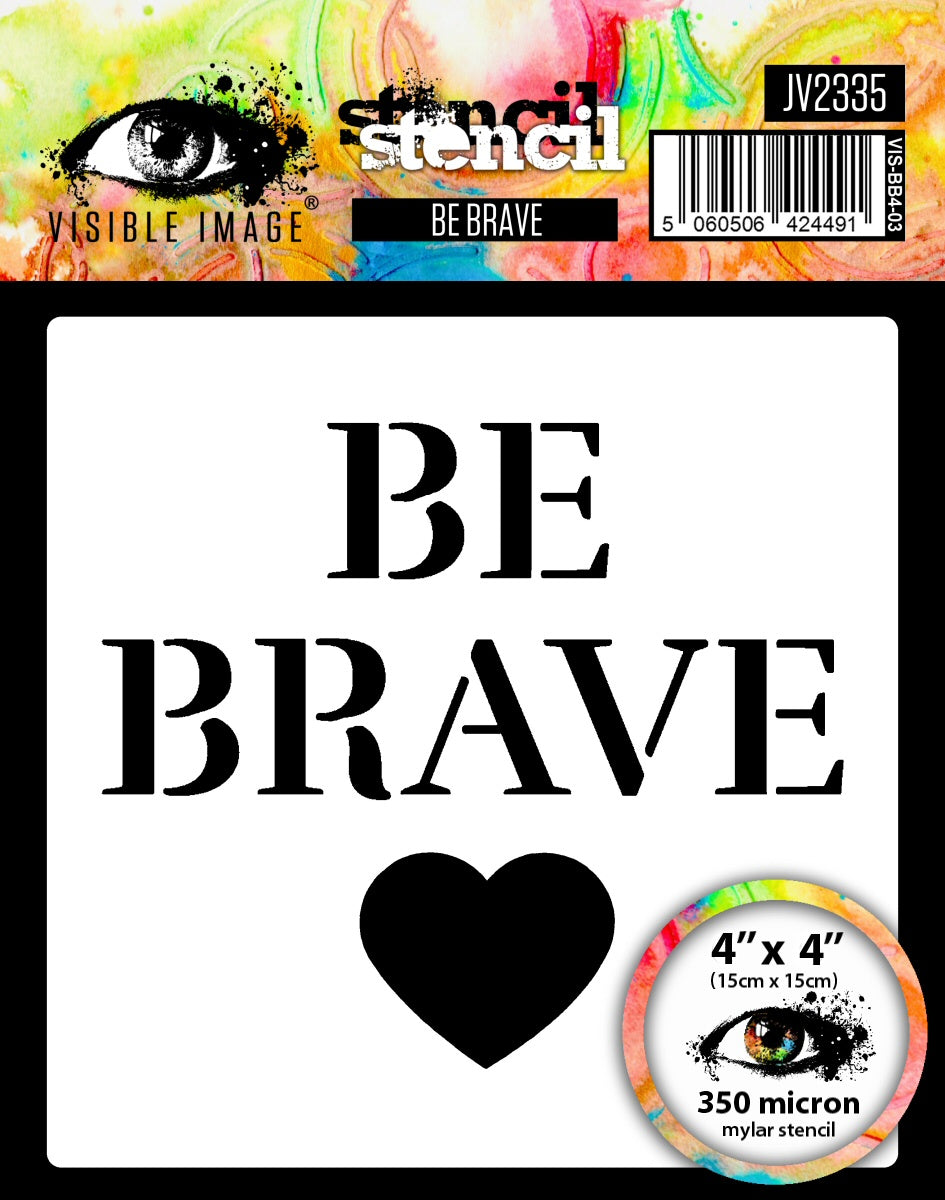 Visible Image Be Brave Stencil - 4 x 4