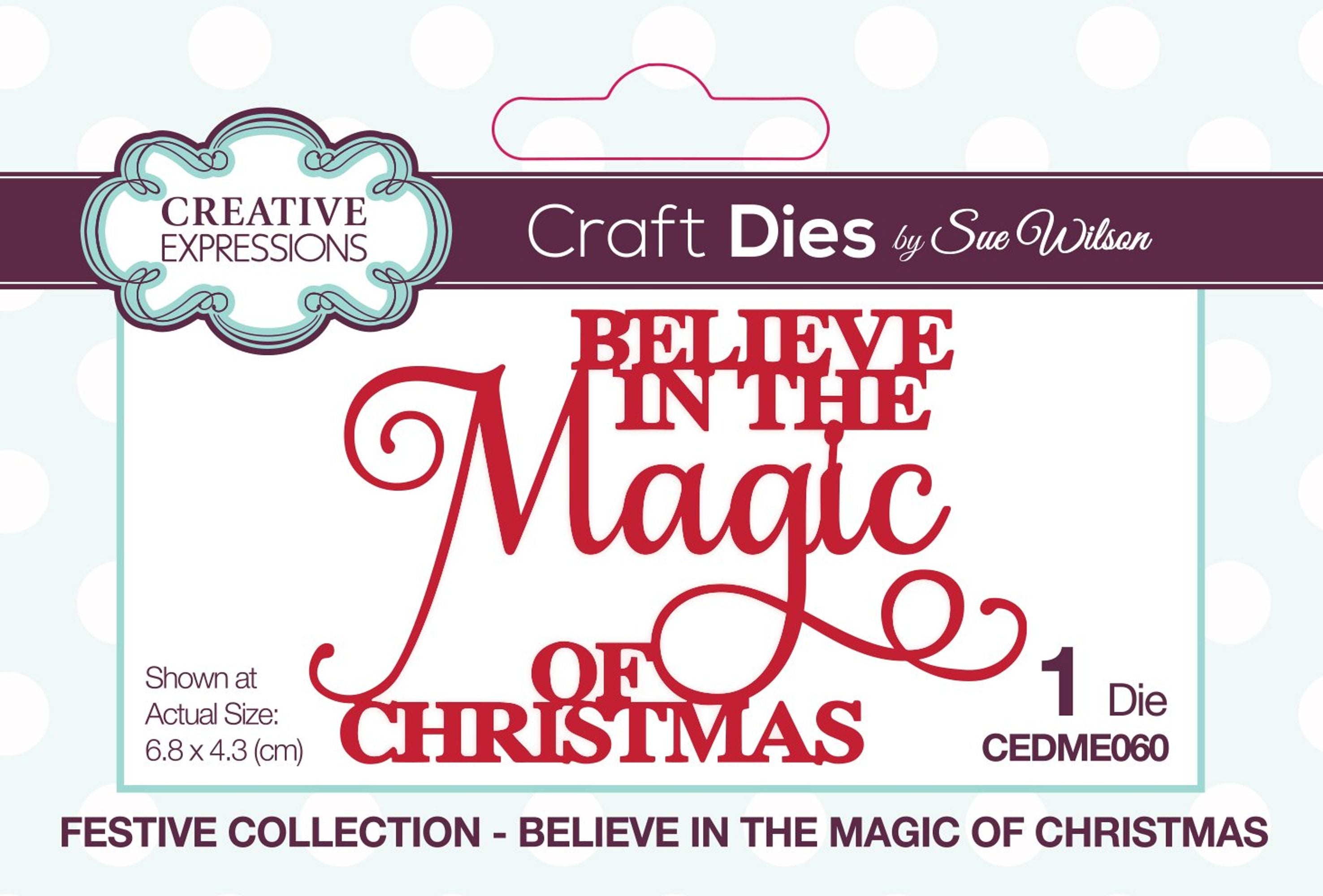 Dies by Sue Wilson Festive Believe In The Magic Of Christmas