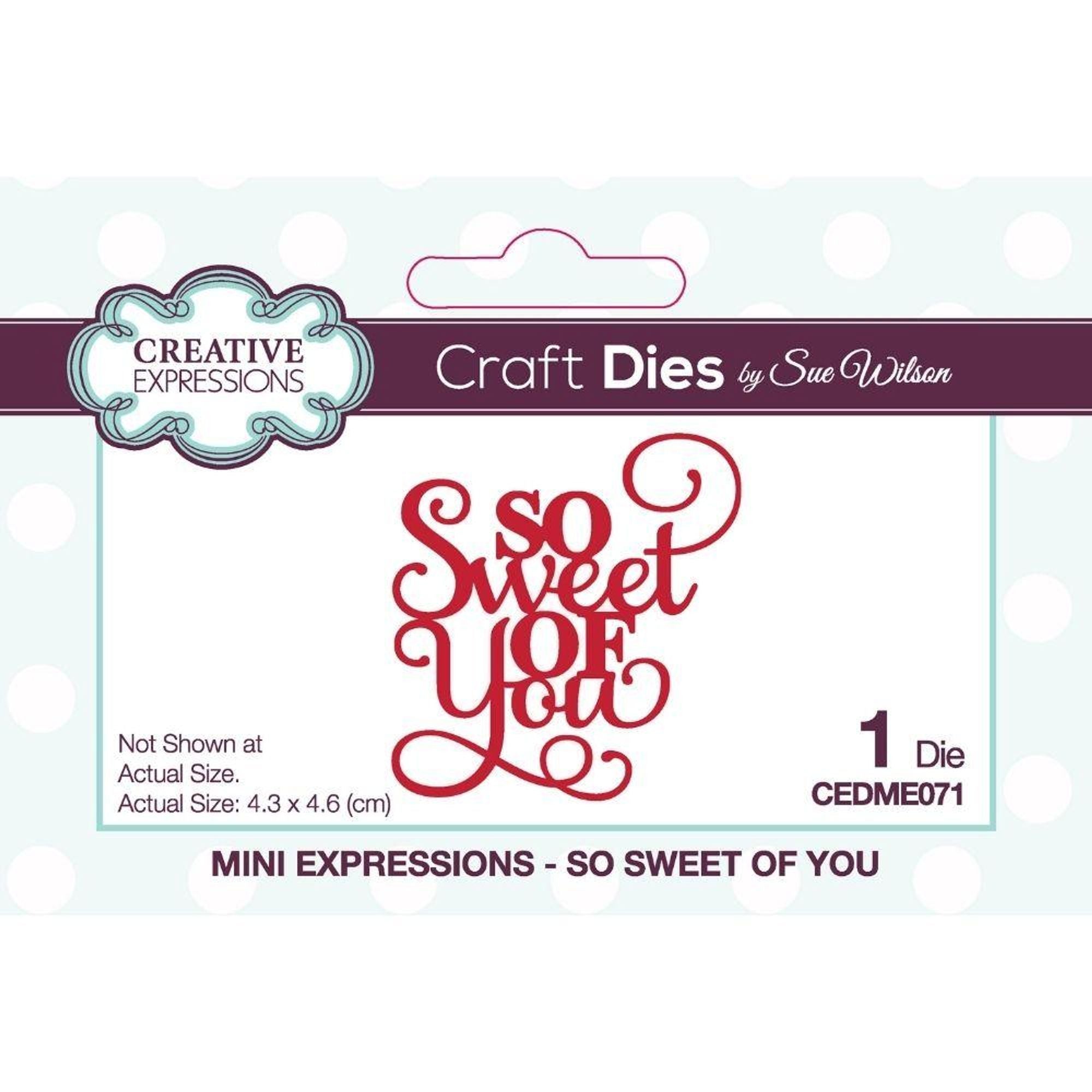 Sue Wilson Mini Expressions So Sweet Of You Craft Die
