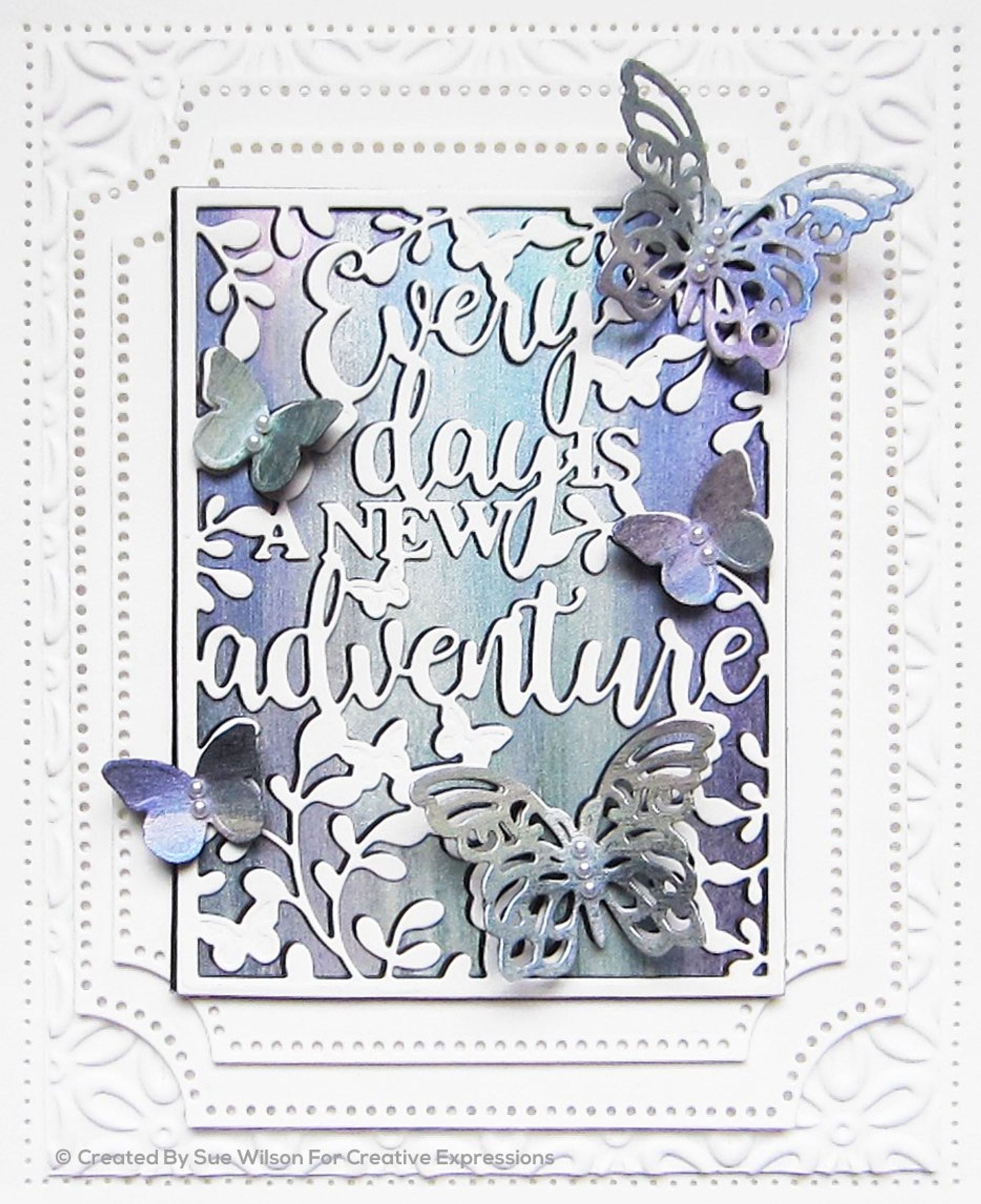 Sue Wilson  All In One Every Day Is A New Adventure Craft Die