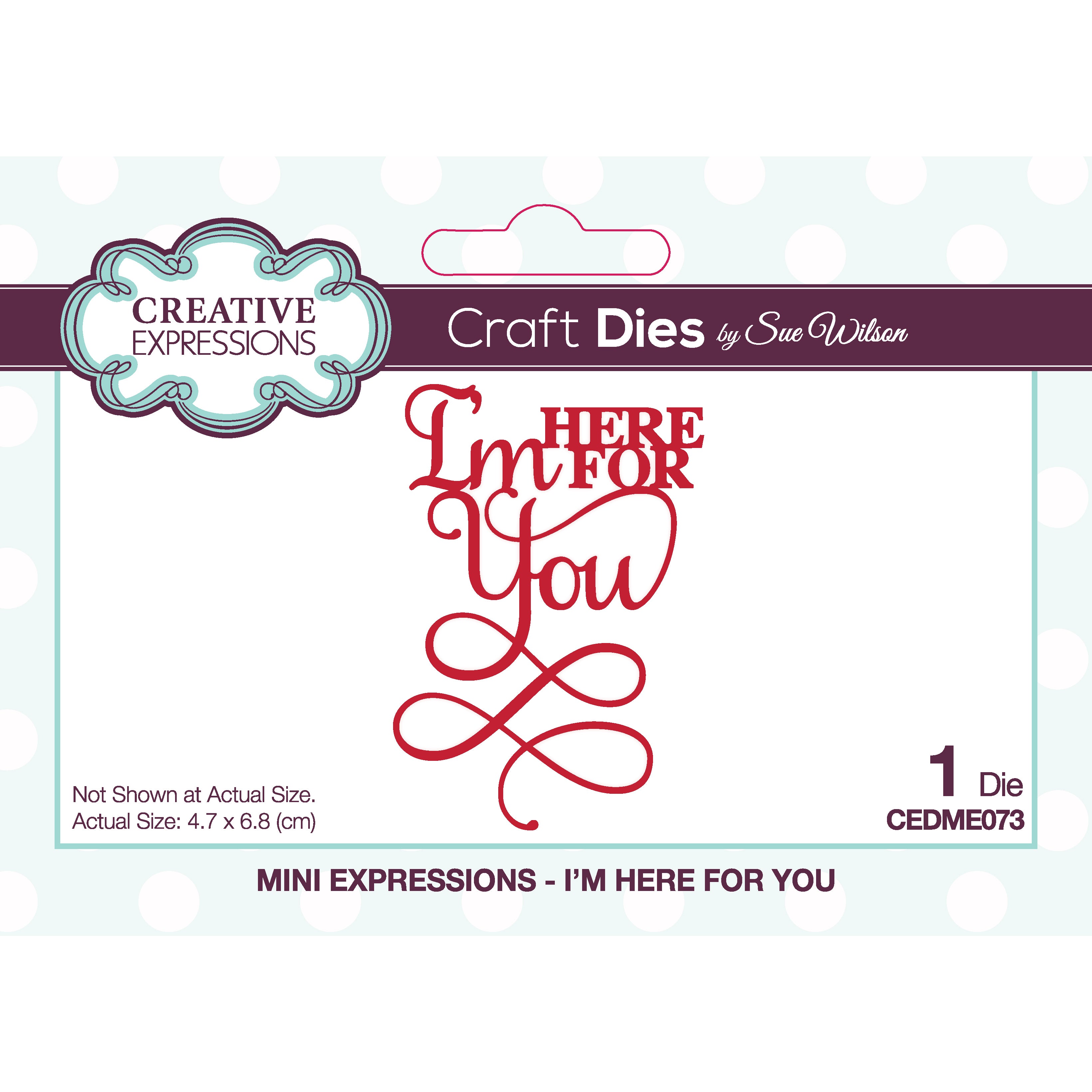 Sue Wilson Mini Expressions I'm Here For You Craft Die