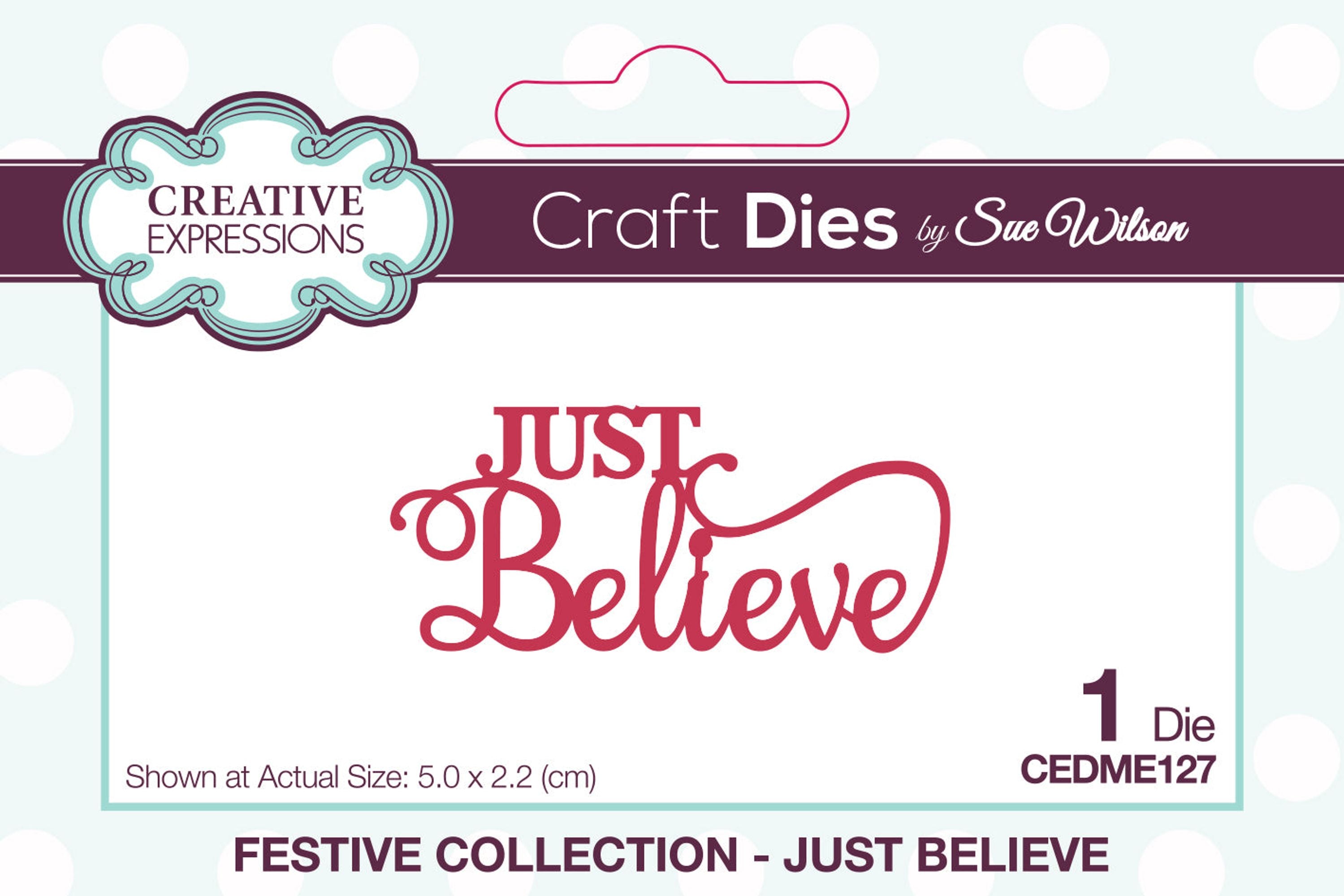 Creative Expressions Sue Wilson Festive Mini Expressions Just Believe Craft Die