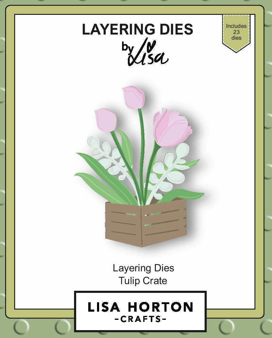 Layering Dies - Tulip Crate