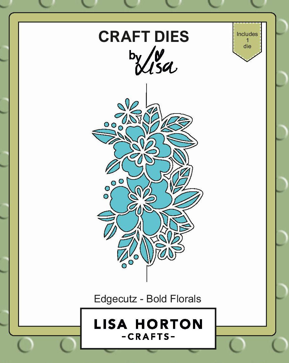 Lisa Horton Crafts Edgecutz Dies - Bold Florals