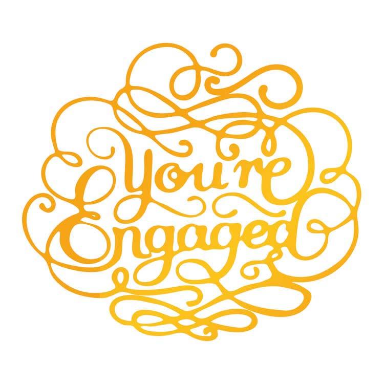 Ultimate Crafts Hotfoil Stamp - You're Engaged