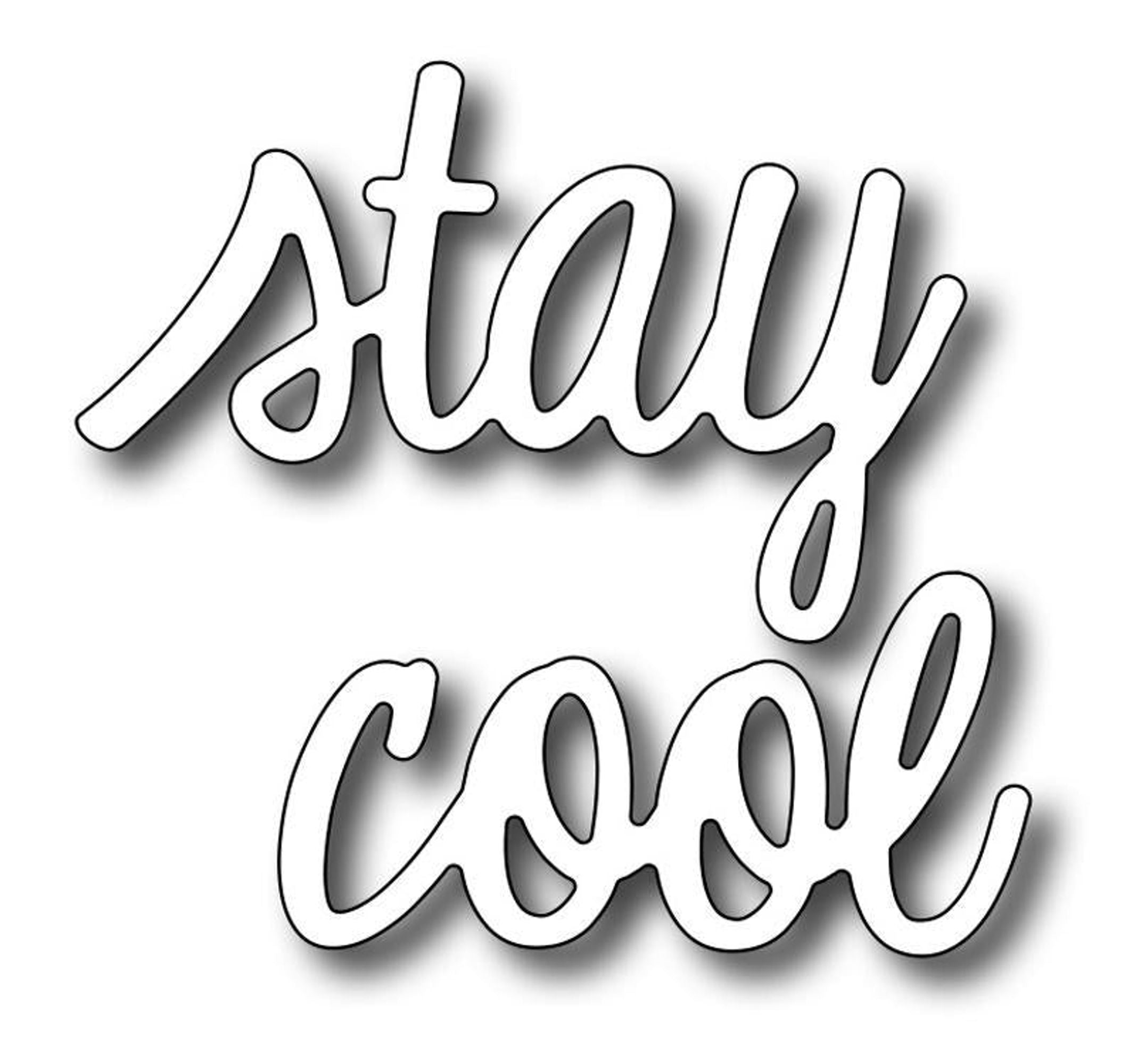 Frantic Stamper Precision Die - Stay Cool