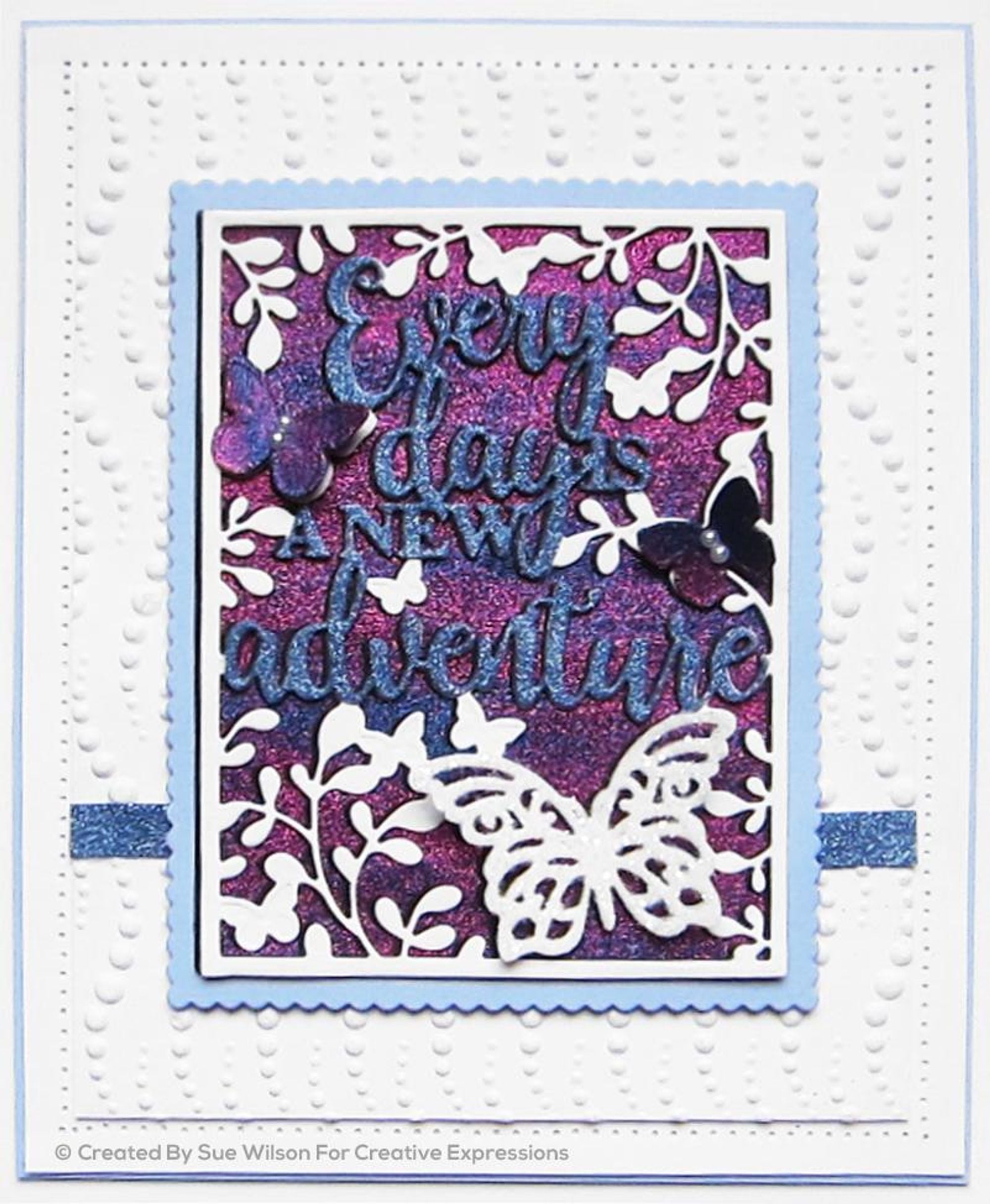 Sue Wilson  All In One Every Day Is A New Adventure Craft Die