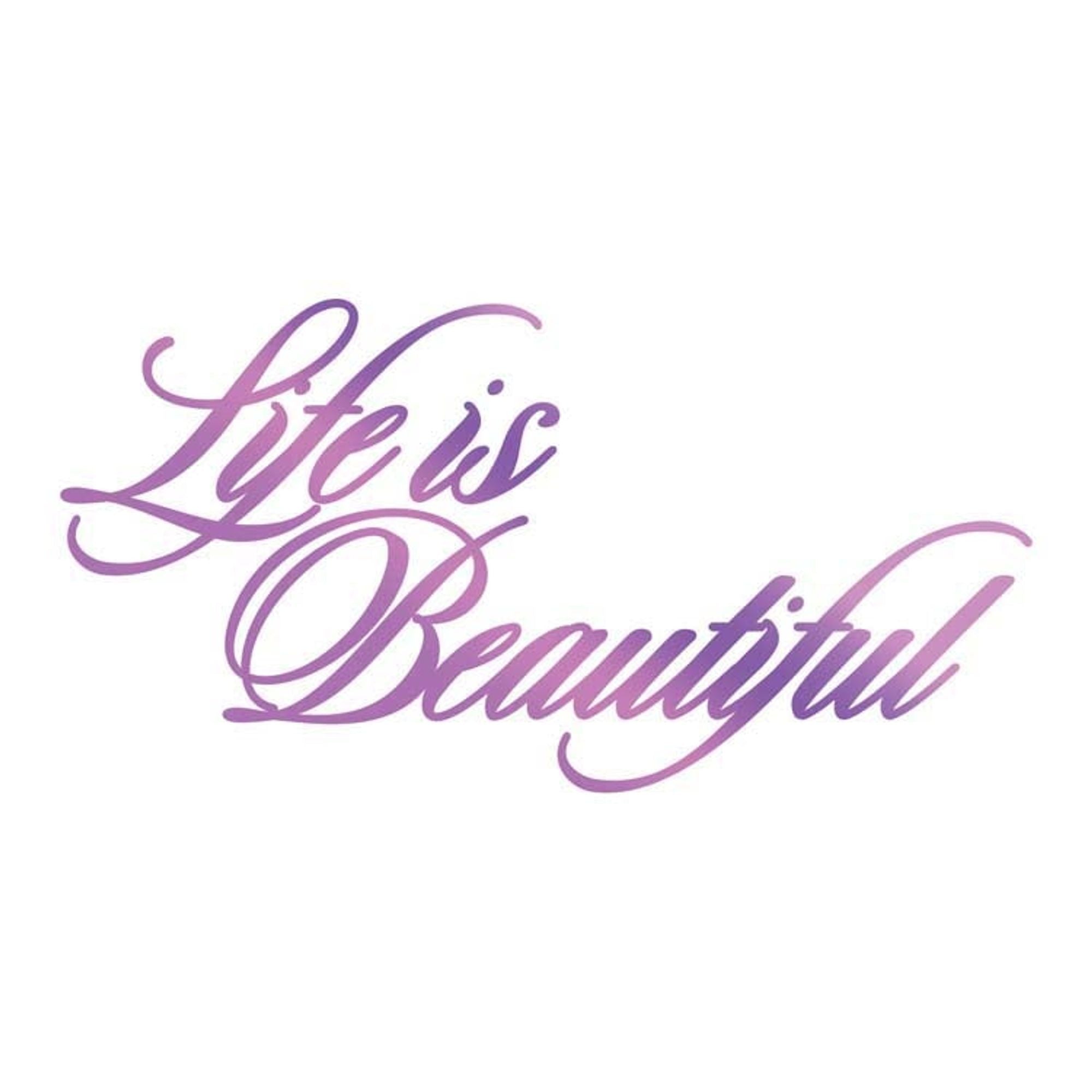Couture Creations Hotfoil Stamp - Life is Beautiful Sentiment